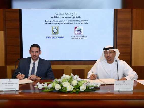 Dubai Municipality signs MoU with San Salvador Municipality