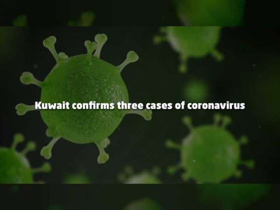 Kuwait confirms three cases of coronavirus