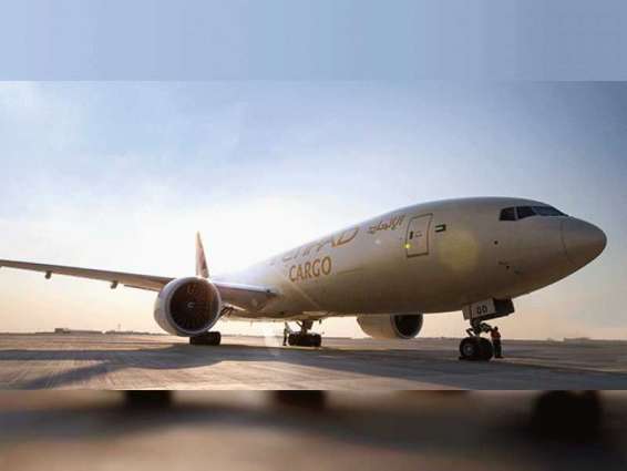 Etihad Cargo to ensure UAE’s import and export needs are adequately covered