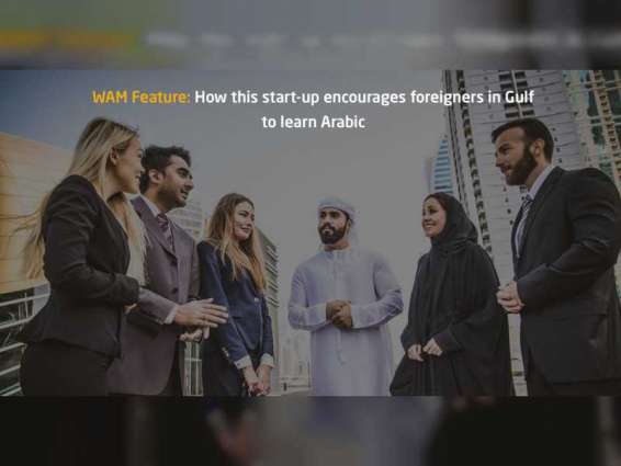 WAM Feature: How this start-up encourages foreigners in Gulf to learn Arabic