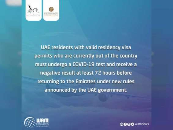 UAE residents must undergo COVID19 screening at least 72 hours before returning to the Emirates