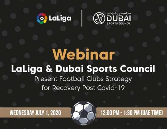 Dubai Sports Council bring in LaLiga experts to discuss post COVID-19 strategy for football clubs