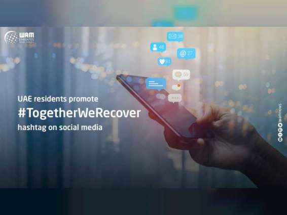 UAE residents promote ‘#TogetherWeRecover’ hashtag on social media