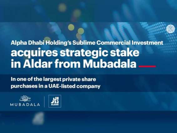 Sublime Commercial Investment acquires AED 3.5 bn strategic stake in Aldar from Mubadala