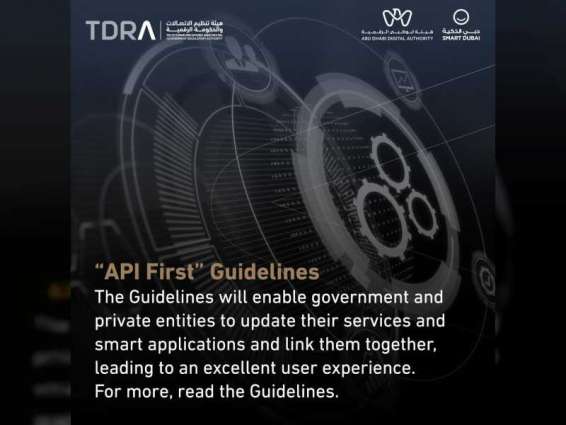++ Wait for Arabic ++ SENT TO INE FOR EDIT ++ TDRA issues 'API First' guidelines