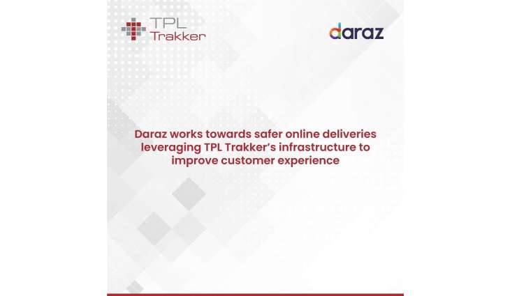 Daraz works towards safer online deliveries leveraging TPL Trakker’s infrastructure to improve customer experience