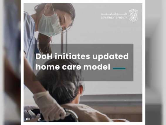 4,000 patients to benefit from the updated home care model: DoH – Abu Dhabi