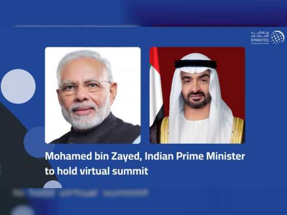 Mohamed bin Zayed, Indian Prime Minister to hold virtual summit