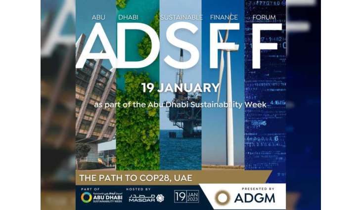 ADGM’s Abu Dhabi Sustainable Finance Forum to return for its 5th edition in 2023