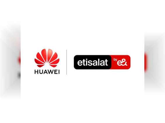 etisalat by e& collaborates with Huawei to introduce Anywhere, Anytime Mobile Portable Private Network Connectivity