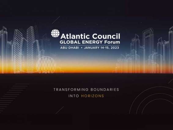 Atlantic Council Global Energy Forum kicks off in Abu Dhabi