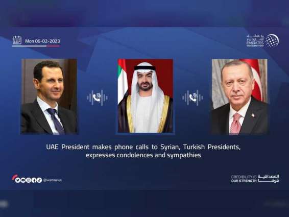 UAE President makes phone calls to Syrian, Turkish Presidents, expresses condolences and sympathies