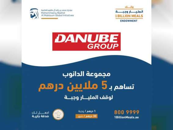 Danube Group supports '1 Billion Meals Endowment' Campaign with AED 5 million