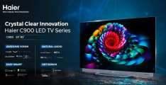 Crystal Clear Innovation with the Haier C900 LED TV Series