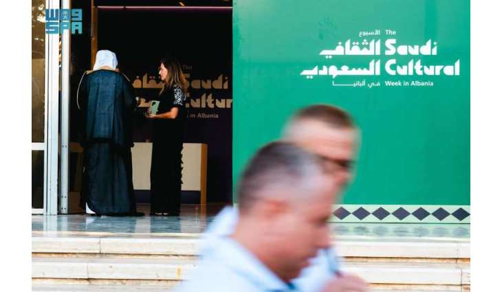 افتتاح الأسبوع الثقافي السعودي في ألبانيا