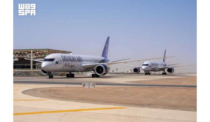 طيران الرياض يعلن وصول أول طائرتين في أسطوله الجديد من طراز بوينج 787-9 دريملاينر إلى مطار الملك خالد الدولي مخصصتين للرحلات التجارية